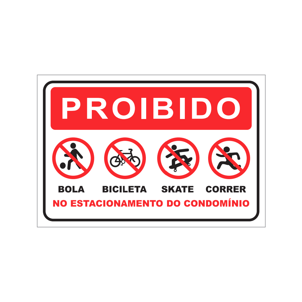 PLACA PROIBIDO JOGAR BOLA NA GARAGEM