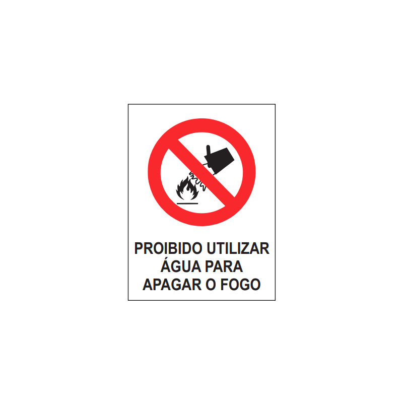 Placa Proibido Utilizar Água Para Apagar Fogo, Símbolo Internacional