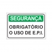 PLACA DE SEGURANÇA OBRIGATÓRIO O USO DE E.P.I.